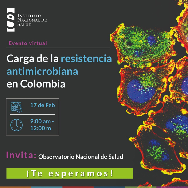 Evento Virtual: Carga de la resistencia antimicrobiana en Colombia
